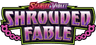 Shrouded Fable